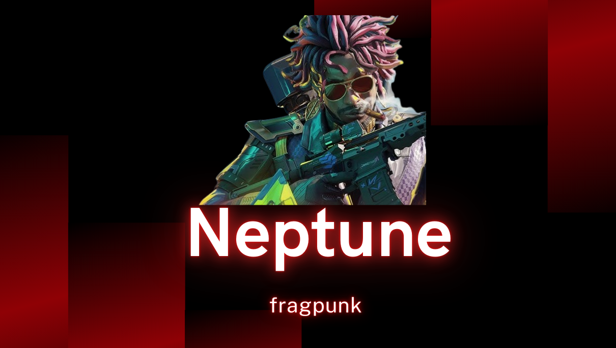 30Days Neptune Access: fragpunk 